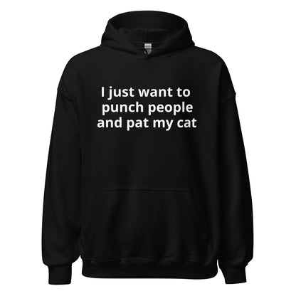 I just want to punch people Hoodie
